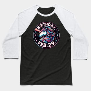 Birthday February 29 Unicorn Baseball T-Shirt